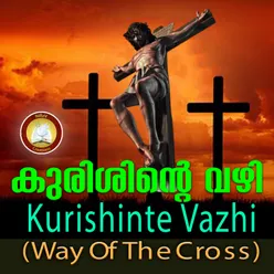 Kurishinte Vazhi (Way of The Cross)